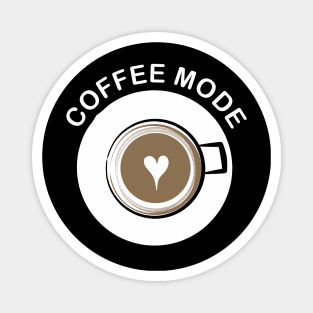 Coffee mode Magnet